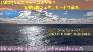 MIDIリムスキーコルサコフ 交響組曲 シェエラザード 全曲更新 RIMSKYKORSAKOW SCHEHERAZADE Op35 [upl. by Yedarb]