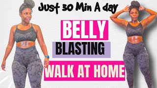 DO THIS EVERY MORNING TO BLAST BELLY FAT 30 MIN INDOOR WALK AB FOCUSED BODY FOR DAYS CHALLENGE [upl. by Philip108]