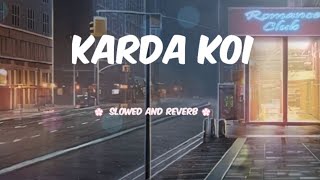 karda koi  slowed and reverb talha anjum [upl. by Itnahs]