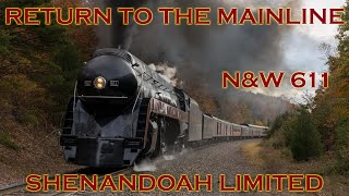 Return To The Mainline NampW 611 Shenandoah Limited 10272923 [upl. by Macpherson]