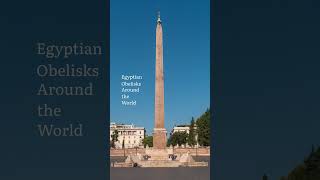 Egyptian Obelisks Around the World [upl. by Kilroy502]