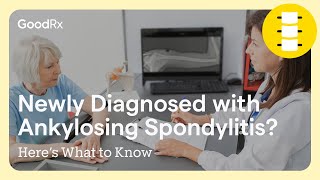 Newly Diagnosed with Ankylosing Spondylitis Here’s What to Know  GoodRx [upl. by Docilla120]