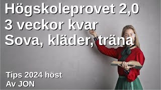 Högskoleprovet 20 förberedelser 3 veckor kvar Med Jon Sova kläder träna Uppl 2024 H [upl. by Llekram]