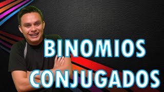 BINOMIOS CONJUGADOS [upl. by Enomal]