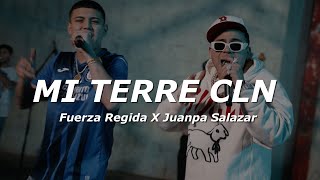 Fuerza Regida X Juanpa Salazar  MI TERRE CLN LetraLyrics [upl. by Harmony]