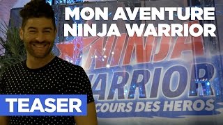 Les coulisses de mon Ninja Warrior France  Cyril Benzaquen  Teaser [upl. by Lua]