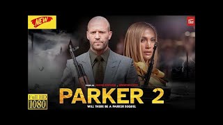 Parker 2 Jason Statham ｜ New Action Movie 2024 Full Movie English ｜ Best Hollywood Action Movies HD [upl. by Terrijo]