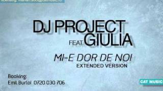 DJ Project amp Giulia  Mie dor de noi Official Extended Version [upl. by Eada]