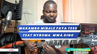 MAKAMBO MIBALE feat Nyboma Mwa Dido FAYA TESS FULL SONG TUTORIAL WITH NGOY KABANGWA [upl. by Eidok]