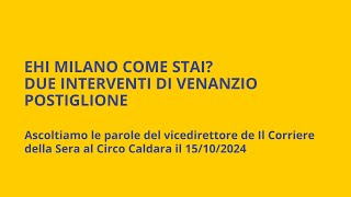 Ehi Milano come stai  Due interventi di Venanzio Postiglione [upl. by Alexandra]