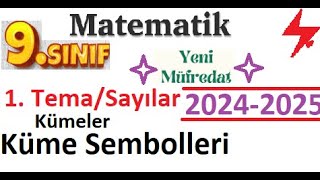 9 Sınıf Matematik  2024 2025  yeni müfredat  1 Tema Sayılar  Kümeler  Küme Sembolleri [upl. by Belldame36]