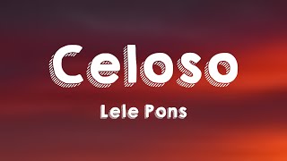 Celoso  Lele Pons Lyrics Video [upl. by Jarrid775]