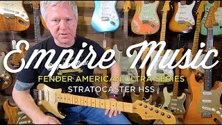 Fender American Ultra Stratocaster HSS  EMPIRE MUSIC [upl. by Edris966]