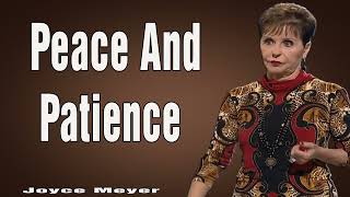 Joyce Meyer  Peace And Patience  Enjoying Everyday Life [upl. by Lucic298]