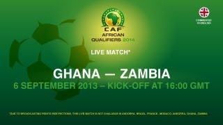 Ghana 2  1 Zambia  CAF African Qualifiers 2014  06092013 [upl. by Trixie471]