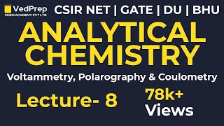 Analytical Chemistry  Voltammetry  Polarography Coulometry CSIR NET GATE DU BHU CHEM ACADEMY [upl. by Perretta997]