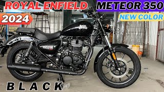 ये है नया Color 👉2024 RE Meteor 350 Fireball🔥Black Color Detail Review ✅New Changes👌Price [upl. by Yorker]