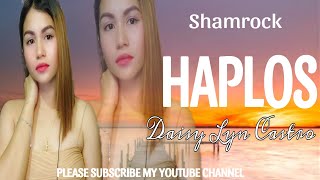 HAPLOS SHAMROCK  COVER SONG  DAISY LYN CASTRO [upl. by Marozik]