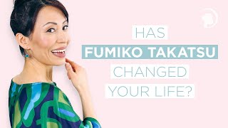 How Has Fumiko Takatsu Changed Your Life [upl. by Llemert]