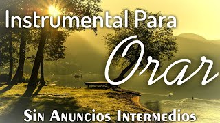 🙇‍♂️ Música Instrumental Cristiana SIN ANUNCIOS INTERMEDIOS • PIANO PARA ORAR • Música Cristiana [upl. by Ailla]