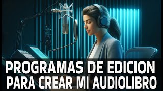 Mejores programas para editar audiolibros en 2024 [upl. by Legim112]