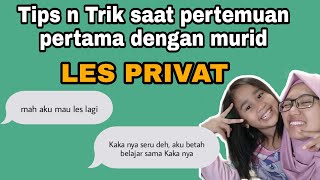 TERBUKTI TIPS N TRIK SAAT PERTEMUAN PERTAMA DENGAN MURID LES PRIVATJADILAH GURU YANG MENYENANGKAN [upl. by Ainotahs]