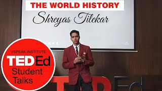 TED Ed Talk  Shreyas Tilekar  World of History  28APR2024 [upl. by Nagiam]