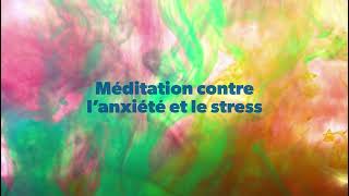 Méditation contre l’anxiété et le stress [upl. by Gilead]