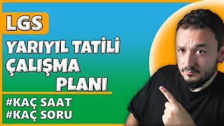 LGS Yarıyıl Tatili Çalışma Planı  Kaç Saat Kaç Soru [upl. by Assirralc]