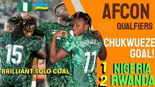 SAMUEL Chukwueze AMAZING Solo Goal for Nigeria Against Rwanda in AFCON2025 Qualifiers🇳🇬🇷🇼 [upl. by Teddie]