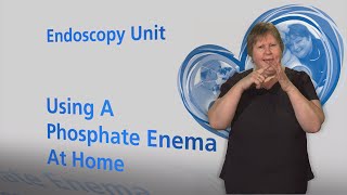 Using A Phosphate Enema At Home Information Leaflet  BSL [upl. by Gamali]