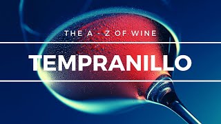 What is TEMPRANILLO  Everything you need to know about this popular grape [upl. by Oznola]