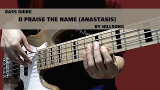 O Praise The Name Anastasis by Hillsong Bass Guide [upl. by Smiga]