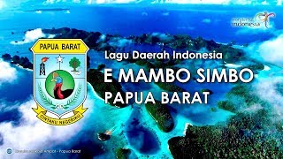 E Mambo Simbo  Lagu Daerah Papua Barat dengan Lirik [upl. by Lowis]