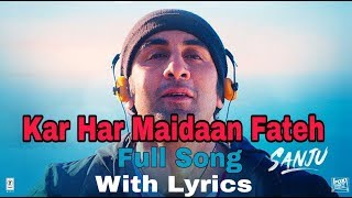 Sanju Kar Har Maidaan Fateh Full Song Lyrical Video  Ranbir Kapoor Paresh RawalManisha Koirala [upl. by Kenwee]