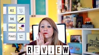 All The Bright Places by Jennifer Niven Book Review [upl. by Ocker538]