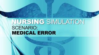 Nursing Simulation Scenario Medical Error [upl. by Ida57]