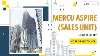 Mercu Aspire  KL Eco City Sales Unit [upl. by Eatnod]