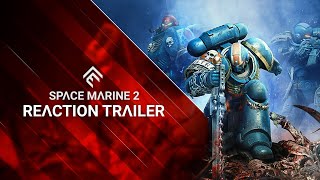 Warhammer 40000 Space Marine 2  Reaction Trailer [upl. by Grube]