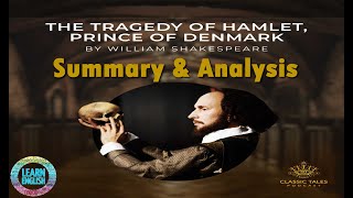 THE TRAGEDY OF HAMLET PRINCE OF DENMARK  SUMMARY amp ANALYSIS [upl. by Lebazej758]