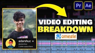 How to Edit Omegle Videos Like Adarsh Full Video Editing Breakdown adarshuc [upl. by Courcy]