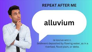 How to SAY and USE ALLUVIUM [upl. by Elwee]