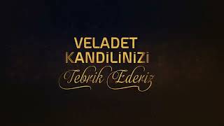 VELADET KANDİLİNİZİ TEBRİK EDERİZ [upl. by Grussing]