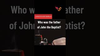 DB24 Who was the father of John the Baptist Find Out discoverbible BibleQampA motivation [upl. by Hannad]