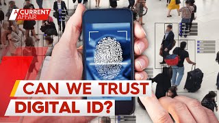 The governments plan to combine your personal details into one digital ID  A Current Affair [upl. by Bibah]