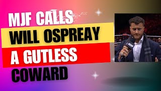 MJF calls will Ospreay a gutless coward  AEW Dynamite [upl. by Attolrahc762]