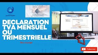 DECLARATION TVA MENSUEL ET TRIMESTRIEL الشرح المفصل بالدارجة [upl. by Patnode]