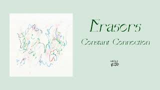 Erasers  Constant Connection Official Audio [upl. by Sheldon]