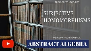 Surjective homomorphisms in abstract algebra [upl. by Arval]