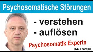 Psychosomatische Störungen verstehen und die Ursachen für Symptome auflösen  KS Therapie  Doku [upl. by Coe]